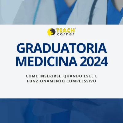 Graduatoria test medicina 2024: come inserirsi, quando esce e funzionamento complessivo